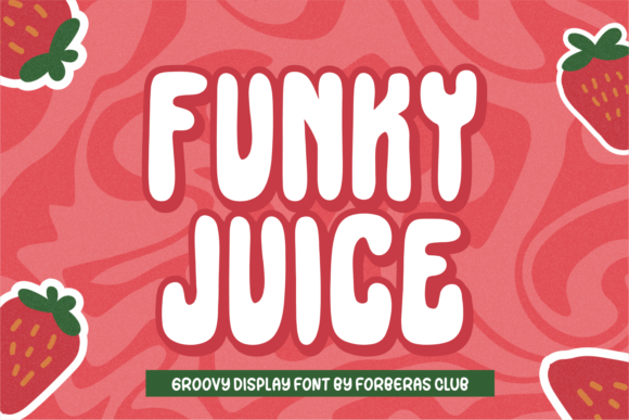 Funky Juice Font: A Playful Display Typeface for Bold Branding