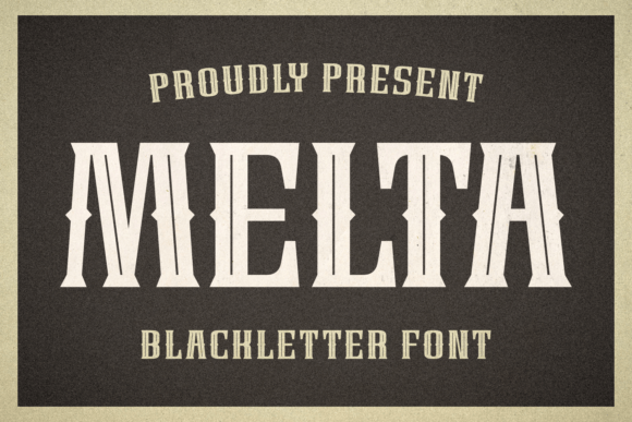Melta: A Bold Blackletter with Character