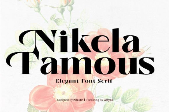 Nikela Famous: A Serif Font That Stands Out in Campaign Design